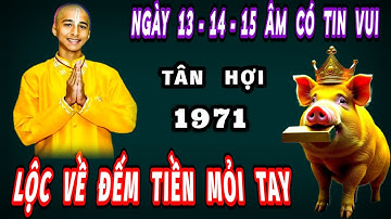 Đúng 3 ngày tới của tháng 10 âm lịch tuổi Tân hợi 1971 có tin vui bất ngờ Lộc về đếm tiền mỏi cả tay