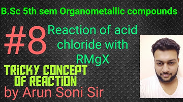 #L8 #OM #rxn of #acid chloride with #RMgX by #arun soni sir B.sc 3rd sem organic