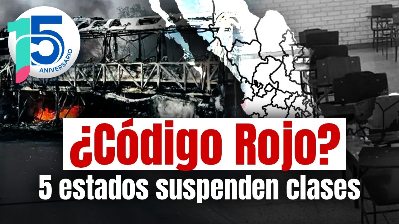 Al menos 5 estados SUSPENDEN clases y eventos masivos por violencia ...