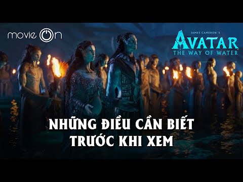 Video Những điều cần biết trước khi xem Avatar: The way of... - youtube