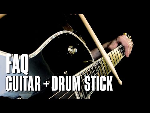 faq---playing-guitar-with-a-drum-stick