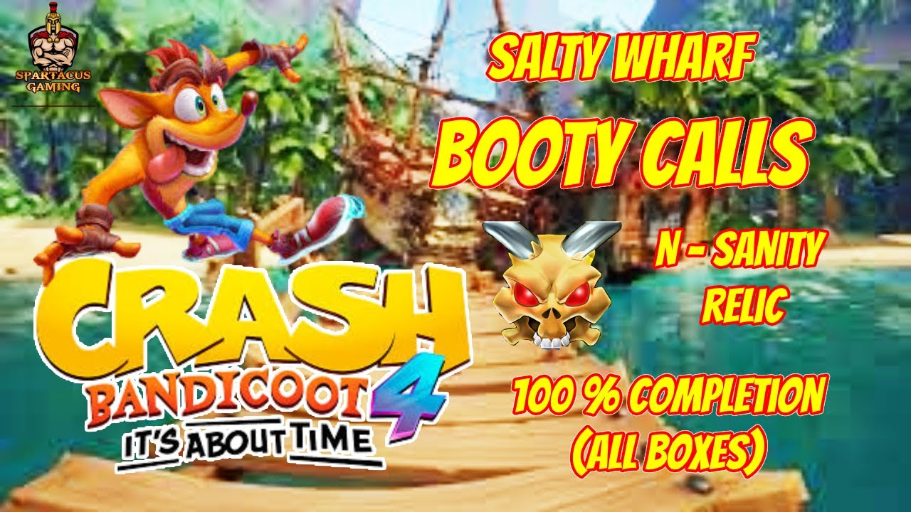 Crash Bandicoot 4: BOOTY CALLS 100% N- SANITY RELIC GUIDE (ALL BOXES & GEMS)