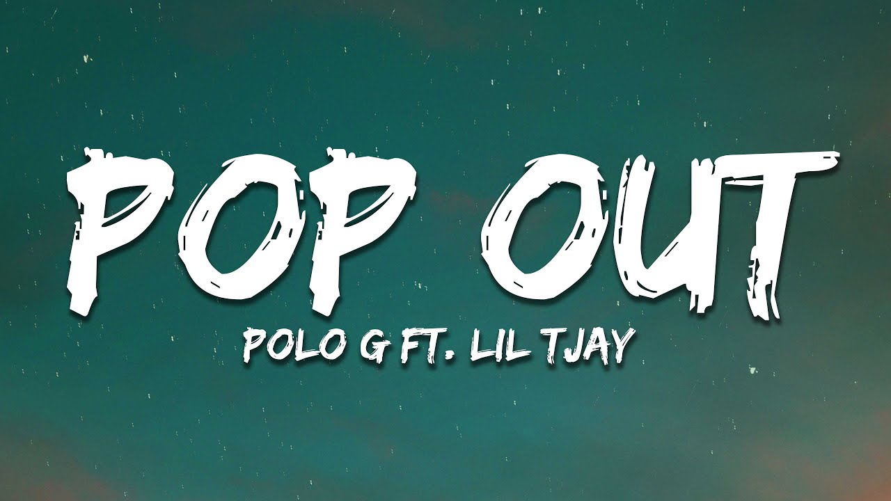 Polo G  Pop Out Lyrics  ft Lil TJay