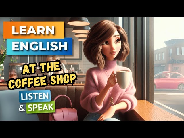 At The Coffee Shop | Improve Your English | English Listening Skills - Speaking Skills class=