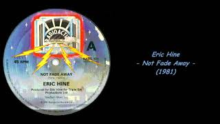 Eric Hine - Not Fade Away (1981)