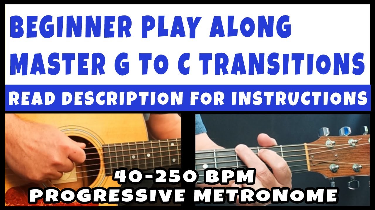 Beginner Play Along | Master G to C Chord Transitions (40–250 BPM)