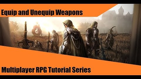 Equip and Unequip Weapons (Part 2/2: Anims) - #22: Make a Multiplayer RPG in UE4 - Tutorial Series