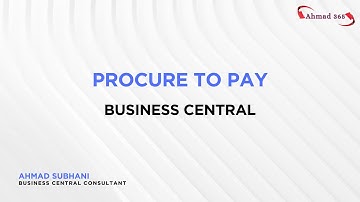 Procure to Pay Process in Business Central | Purchase Cycle