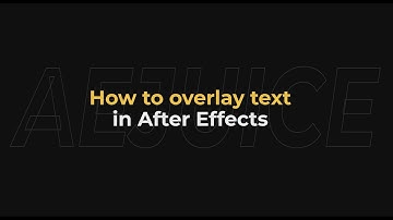 How to overlay text in after effects - AEJuice Tutorials