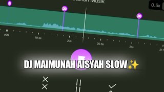 DJ MAIMUNAH AISYAH SLOW ✨|| STORY WA 30 DETIK VIRAL || BEAT VN