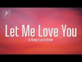 DJ Snake - Let Me Love You (Lyrics) ft. Justin Bieber