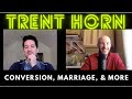 Trent Horn: Conversion, Marriage Advice, & More