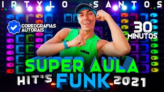 SUPER AULA de Dança | Ritmos - FUNK Hit's 2021 - 30 Minutos SEM PAUSA