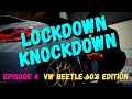 🔒 Lockdown Knockdown 👑 - Episode 4 - VW Beetle 60&#39;s Edition ✨