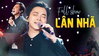 Lân Nhã 2023 Full Show - CHỈ CẦN EM HẠNH PHÚC - Đêm Nhạc Trẻ Buồn Tâm Trạng Ai Nghe Cũng Khóc