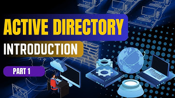 What is Active Directory | Active Directory Basics | Part 1