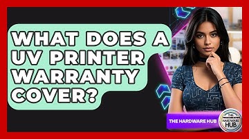 What Does A UV Printer Warranty Cover? - The Hardware Hub