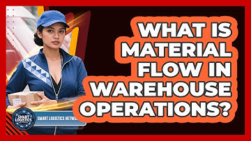 What Is Material Flow In Warehouse Operations? - Smart Logistics Network