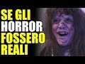 SE GLI HORROR FOSSERO REALI - PARODIA - iPantellas