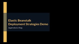 Elastic Beanstalk Deployment Strategies - Demo
