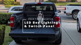Ford Maverick LED Bed Lighting and Switch Panel install