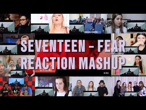SEVENTEEN ‘Fear’ | Reaction Mashup 彡