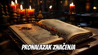 Pronalazak Značenja U Starim Riječima - Mudre Reči Koje Odjekuju Vremenom