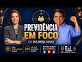 PREVIDÊNCIA EM FOCO