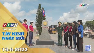 Tây Ninh ngày mới 16-6-2022 | Tin tức hôm nay | TayNinhTV