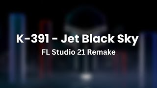 [Free FLP Download] K-391 - Jet Black Sky (Vio Remake) Resimi