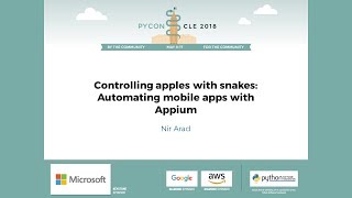 Nir Arad - Controlling apples with snakes: Automating mobile apps with Appium - PyCon 2018 screenshot 1