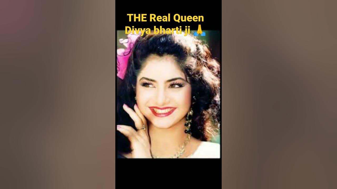 The Real Queen Divya Bharti Ji 🙏 Youtube