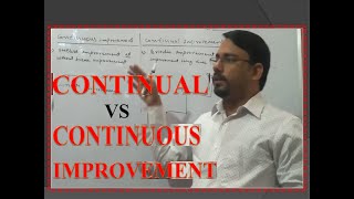 Continual vs Continuous improvement,  difference explained between continual and continuous