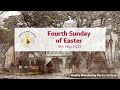 Fourth Sunday of Easter - 8th May 2022, 9:15am Mass