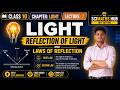 Class 10 Science | Chapter-Light | Part-2 | Reflection of Light and Laws of Reflection| CBSE 2026-27