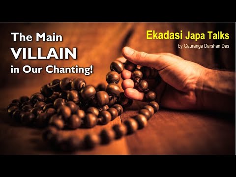 Ekadasi Japa Talk 2 | The Main VILLAIN in Our Chanting | Gauranga Darshan Das