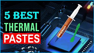 Best Thermal Paste 2024 | Top 5 - Best Thermal Paste for PC CPU, GPU & Laptops