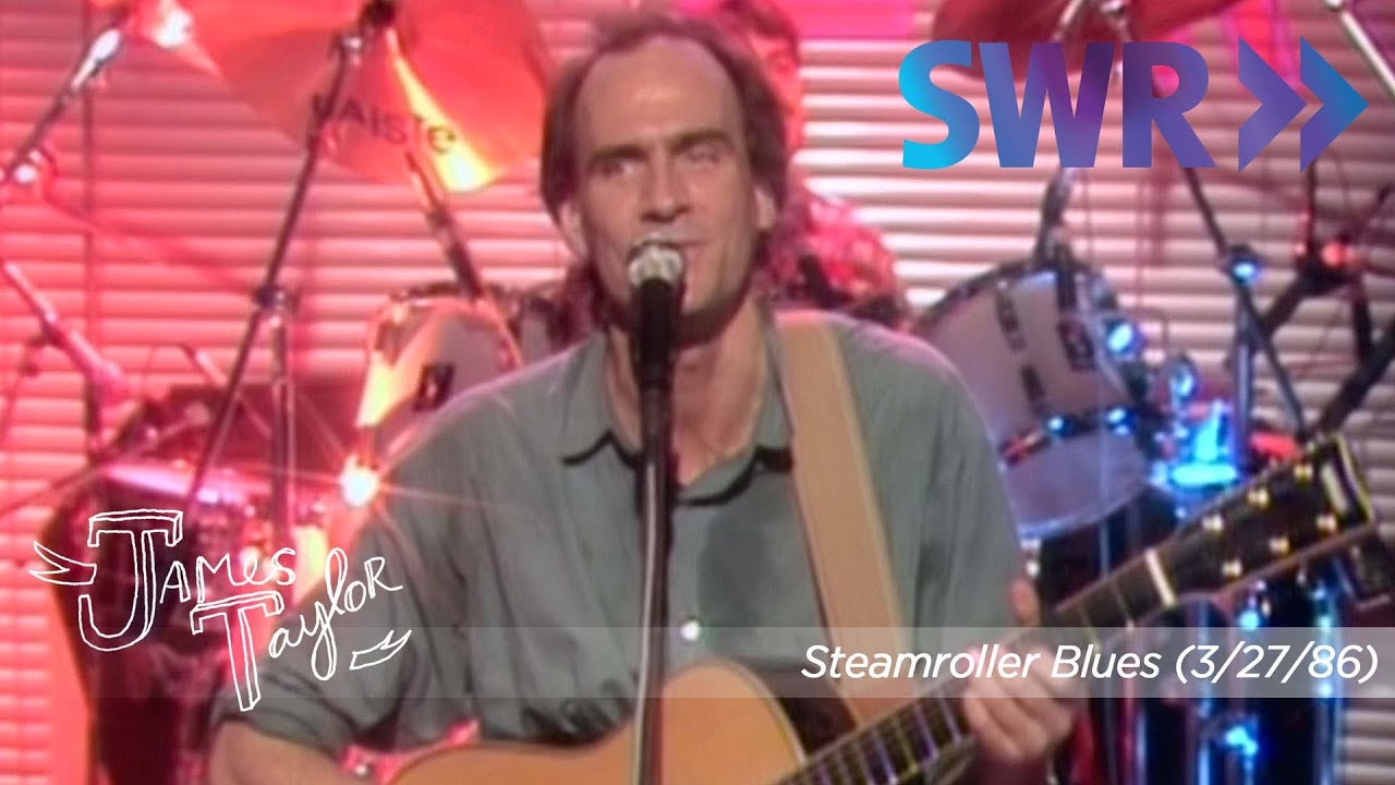 James Taylor - Steamroller Blues (Ohne Filter, March 27, 1986) James Taylor - Steamroller Blues (Ohne Filter, March 27, 1986)