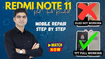 REDMI NOTE 11 | "OLED Display Nahi Chal Rahi? TFT Work Kar Raha Hai | Fault Finding Step by Step