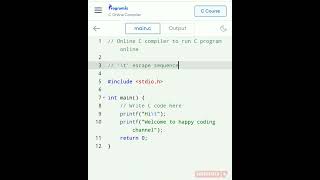 Escape sequence program execution with the help of online compiler | #cprogramming #happycoding