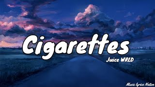 Juice WRLD - Cigarettes (Clean Lyrics) || Music lyrics Nation