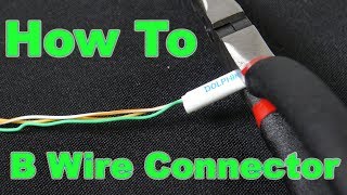 B Wire Connector (How to Crimp and Overview)