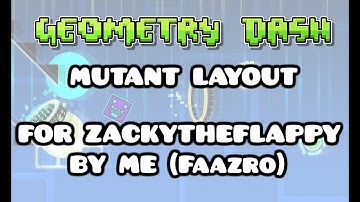 One Of My Best Layouts! Teminite & Evilwave -  MutanT Layout - For ZackyTheFlappy