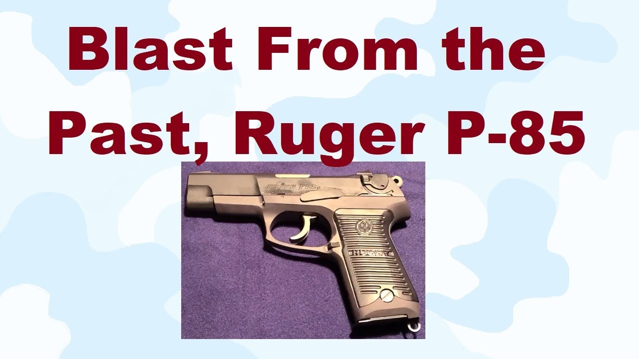 S3E4 Blast From the Past the Ruger P 85