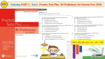 Practice Test Plus B1 Preliminary for Schools - Listening Part 2 Test 6 (2020 + Transcript + Key)