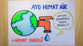 Cara membuat gambar poster hemat air - Poster hemat energi