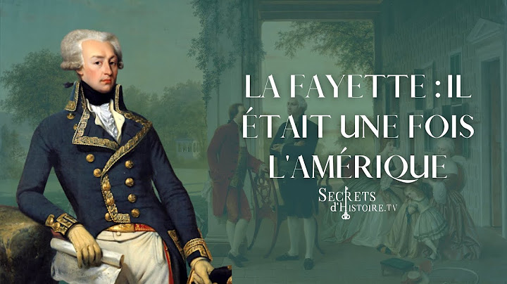 La Fayette : il était une fois l'Amérique