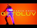 Marck angel  getoluv official music