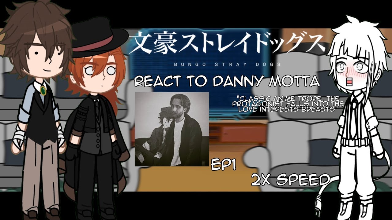 BSD reacts to Danny Motta | 2X SPEED | EP 1 | My longest video yet.. 