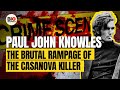 Paul John Knowles: The Brutal Rampage of The Casanova Killer